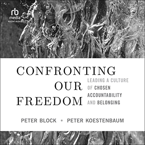 Confronting Our Freedom by Peter Block, Peter Koestenbaum episode artwork