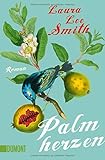  Palmherzen: Roman