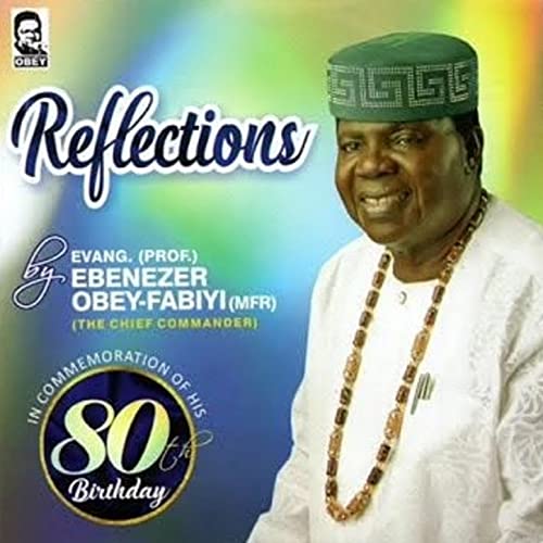 Reflections Evang. Ebenezer ObeyFabiyi Digital Music