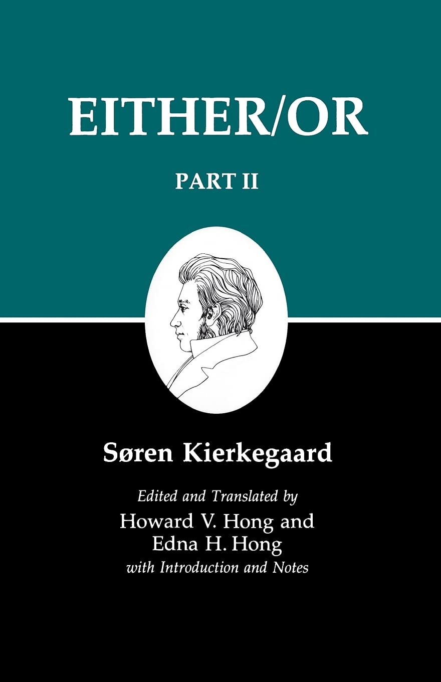 Either/Or, Part II: 002 (Kierkegaard's Writings, 4) Paperback – 21 January 1988