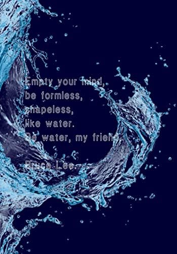 Empty Your Mind Be Formless Shapeless Like Water Be Water My Friend Bruce Lee 7x10 Sketch Write Notebook Inspirational Martial Arts Famous Quote By Amazon Ae Empty Your Mind Be Formless Shapeless Like Water Be Water My Friend Bruce Lee 7x10 Sketch Write Notebook Inspirational Martial Arts Famous Quote By Amazon Ae