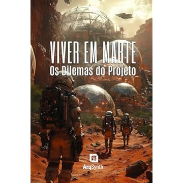 Capa do livro Viver em Marte: Os Dilemas do Projeto (Portuguese Edition)