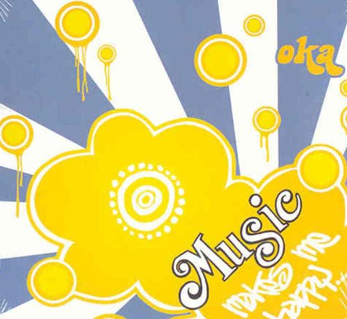 Music Makes Me Happy [Audio CD] Oka