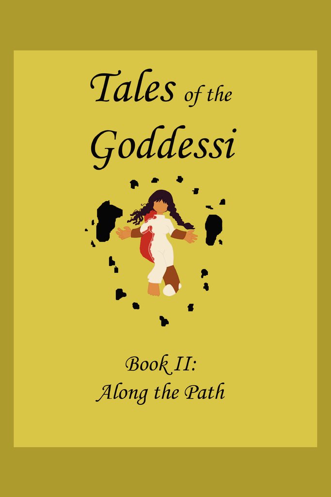 Tales of the Goddessi: Book II: Along the Path