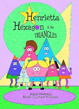Henrietta Hexagon & the Triangles
