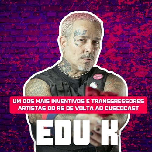 Edu K - Cusco 142 Podcast Por capa
