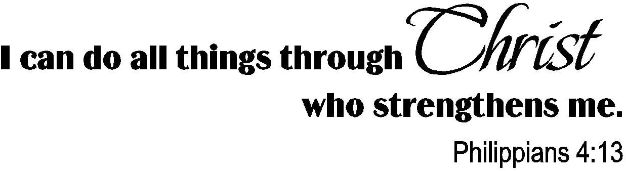 I can do All Things Through Christ who Strengthens me.Philippians 4:13 Vinyl Wall Decal,Art Quotes Inspirational Sayings 6" high x 22.5" Wide Byyoursidedecal