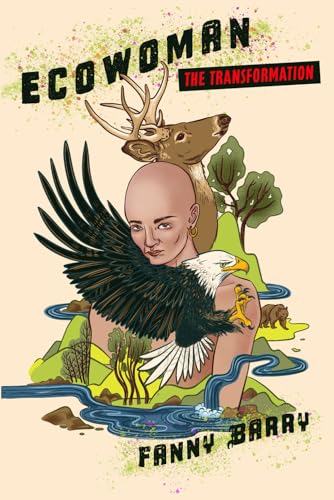 ECO WOMAN: THE TRANSFORMATION