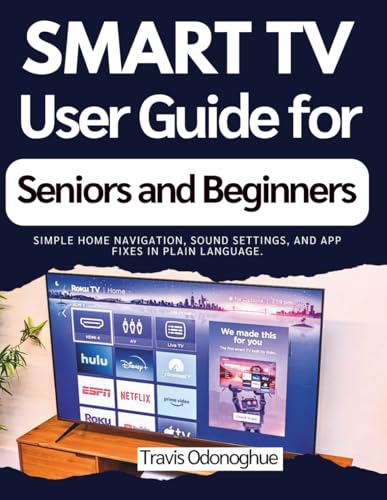 Smart TV User Guide for Seniors and Beginners: Simple home navigation, sound settings, and app fixes in plain language. image 2
