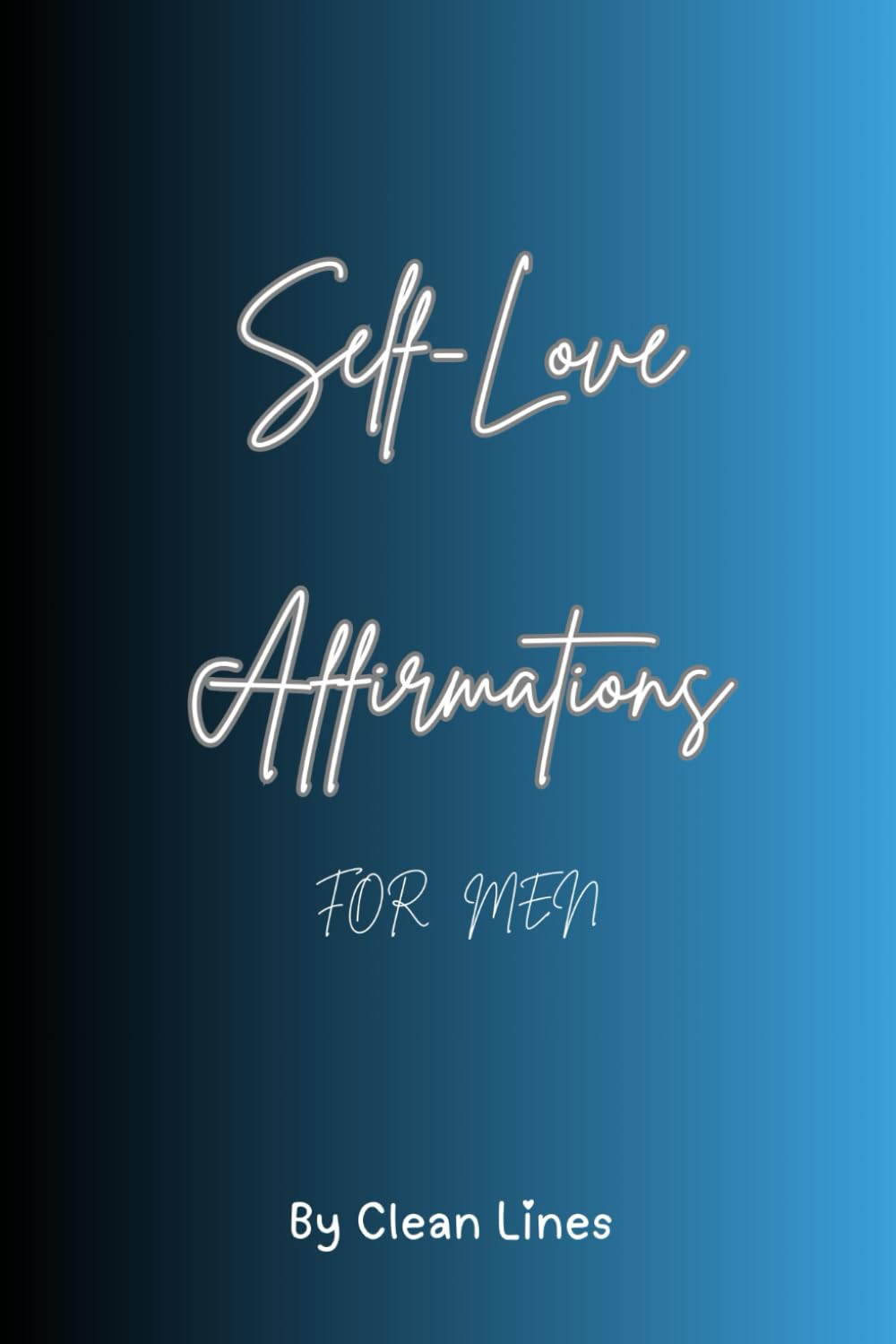 Self-love Journal for Men:: 30 Days of Affirmations, Reflection, and Confidence-Building Prompts