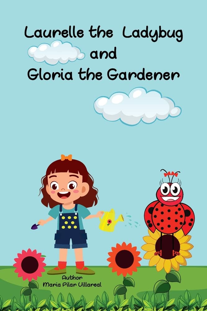 Laurelle the Ladybug and Gloria the Garden