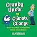 Produktbild Cranky Uncle vs. Climate Change: How to Understand and Respond to Climate Science Deniers