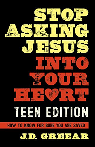 Télécharger Stop Asking Jesus Into Your Heart: The Teen Edition (English Edition) PDF