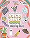 VSCO Girl Coloring Book: VSCO Girl Coloring Book For Trendy And Fashion Girls, For Confident, Trendy, Fashionable Girls With Positive Vibes Who Love Scrunchies