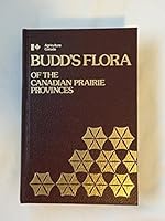 Budd's Flora of the Canadian prairie provinces 0660102331 Book Cover