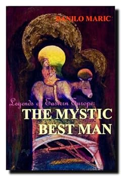 Paperback Legends of Eastern Europe: The Mystic Best Man Book