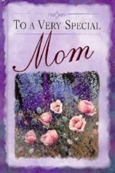 Unknown Binding To a Very Special Mom Book