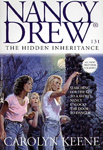 The Hidden Inheritance (Nancy Drew Mysteries Book 131)