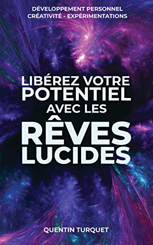 Télécharger Libérez votre potentiel avec les rêves lucides livre En ligne