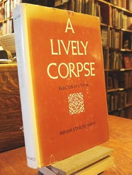 Hardcover A Lively Corpse: Religion In Utopia Book