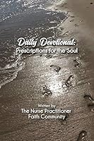 Daily Devotional: Prescriptions for the Soul (Volume One) 1791896537 Book Cover