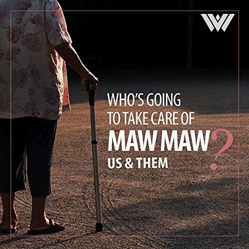 Us & Them Encore: Who’s Going To Take Care Of Maw Maw?