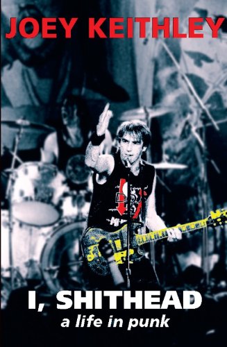 I, Shithead: A Life in Punk