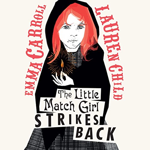 The Little Match Girl Strikes Back by Emma Carroll, Lauren Child episode artwork