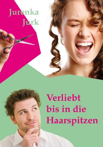 Cover of Verliebt bis in die Haarspitzen (German Edition)