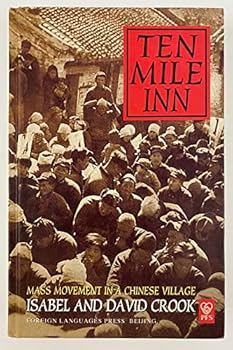 Ten Mile Inn: Mass movement in a Chinese village (The Pantheon Asia library)