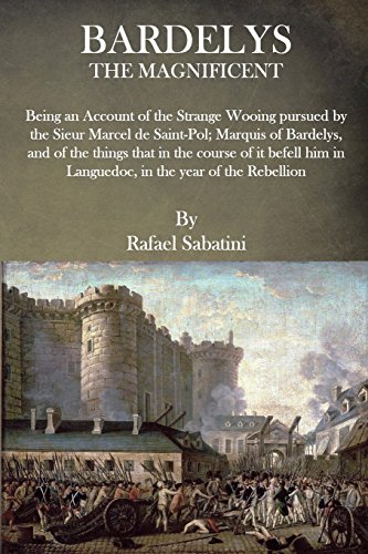 Bardelys the Magnificent 1517031559 Book Cover