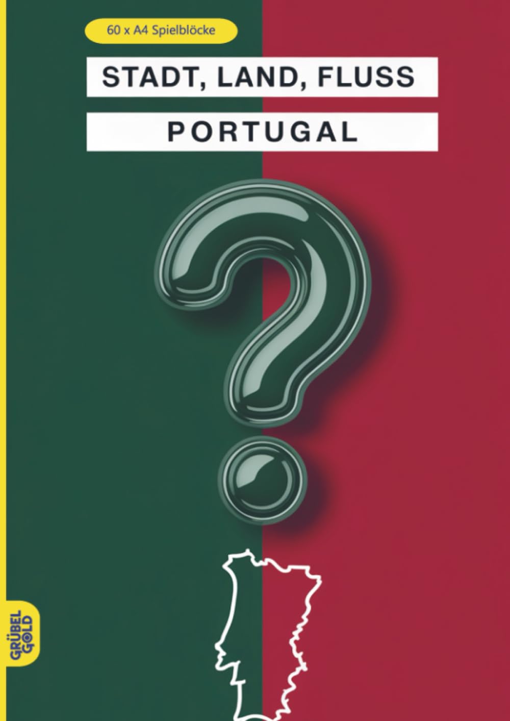 Stadt, Land, Fluss, Portugal: 60 Spielblöcke A4 - Geschenk für Portugalfans - Quiz | Spiel für Portugalreise