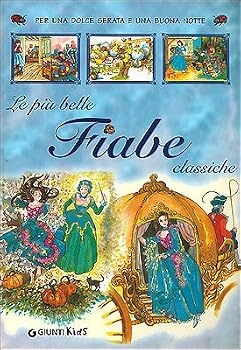 Paperback Le piu belle Fiabe classiche [Italian] Book