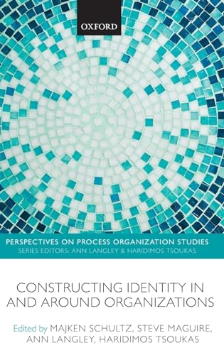 Constructing Identity in and around Organizations (Perspectives on Process Organization Studies) image 2