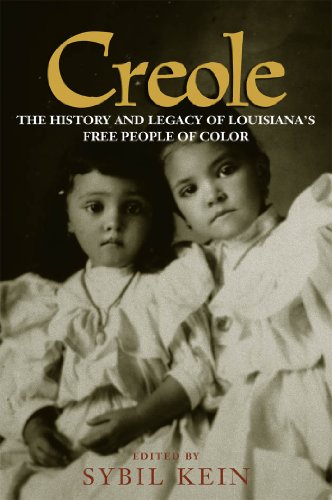 Télécharger Creole: The History and Legacy of Louisiana's Free People of Color (English Edition) Livre PDF Gratuit
