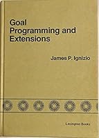 Goal programming and extensions 0669000213 Book Cover