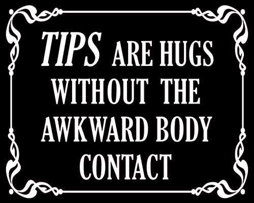 BRK Studio Black Tips are Hugs (Funny Tipping jar Accept Cafe bar Bartender Awkward) Bumper Sticker Vinyl Decal BRK-VA-STICKERS-0032