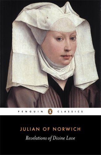 Revelations of Divine Love (Penguin Classics) by Julian of Norwich, A.C. Spearing, Elizabeth Spearing (August 27, 1998) Paperback