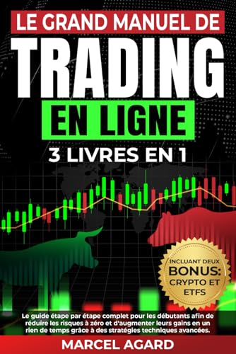 Le grand manuel de Trading en ligne: Le guide étape par étape...