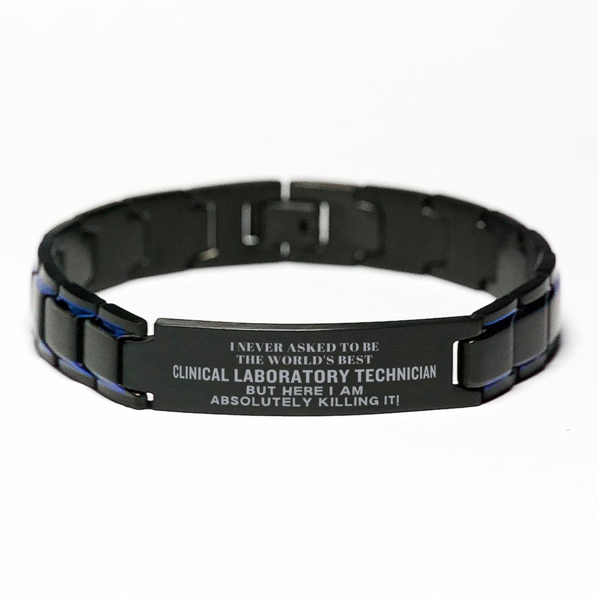 Christmas Clinical Laboratory Technician Engraved Black Metal Bracelet for Men, I Never Asked to be The World's Best Clinical Laboratory Technician but here I am Killing it! Adjustable Clinical