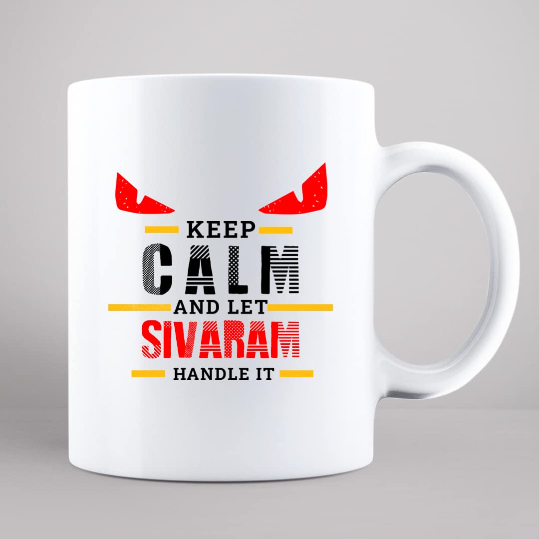 DEDDIMAAG Keep Calm Sivaram Printed Personalized Coffee Mug, 350 ml (MUGB461)