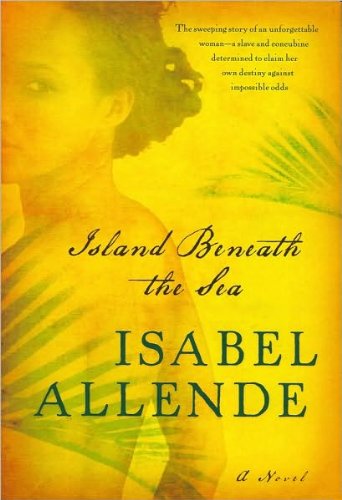 Isabel Allende'sIsland Beneath the Sea: A Novel (Hardcover)(2010)