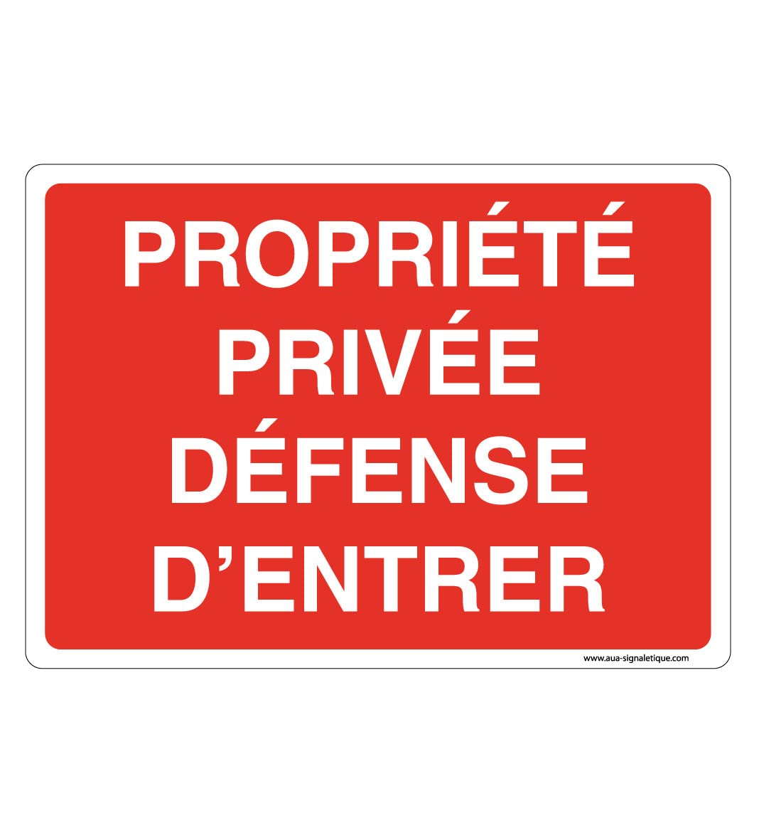 Aua Signaletique Cartello con Angoli Arrotondati "Private Property Defense To Enter" in Alluminio Dibond, 490 X 350 Mm
