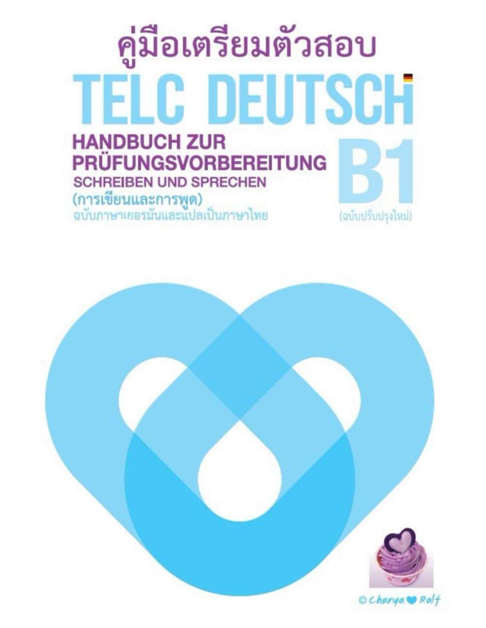 หนังสือ คู่มือเตรียมตัวสอบ Handbuch zur Prüfungsvorbereitung telc Deutsch B1 (ภาษาเยอรมัน - ภาษาไทย) (Schreiben und Sprechen: การเขียนและการพูด): Grammatikniveau A1-B2