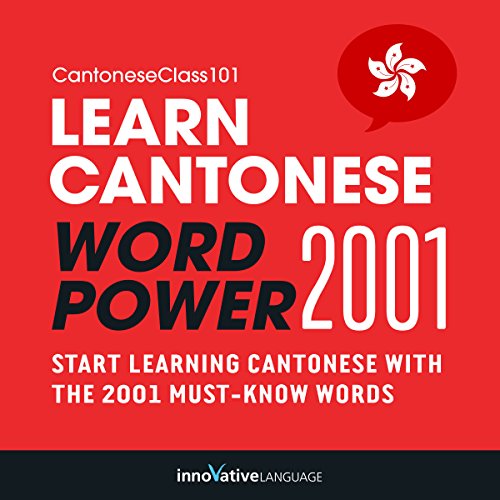 Learn Cantonese: Word Power 2001 Audiobook by Innovative Language Learning