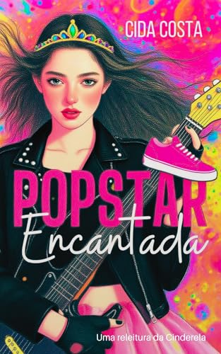 PopStar Encantada: Uma releitura da Cinderela