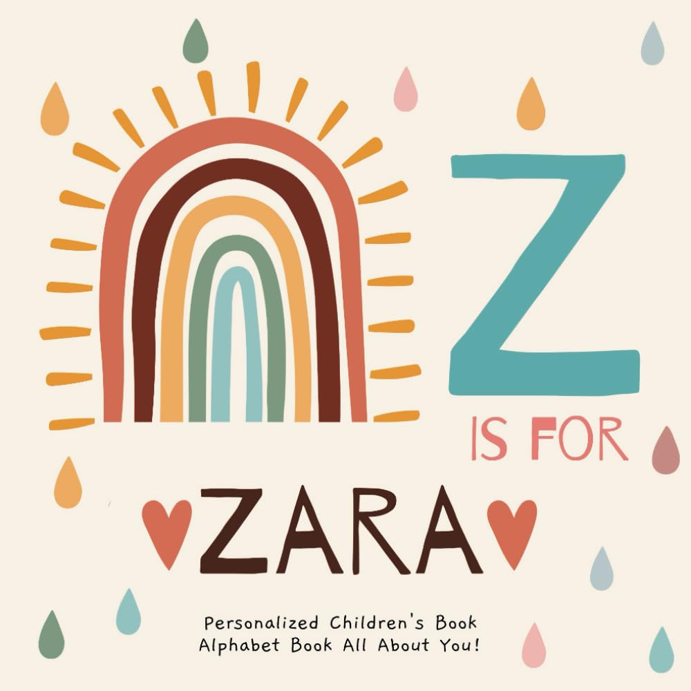 Z is for Zara: A Personalized Children's Book: An Alphabet Adventure All About You!