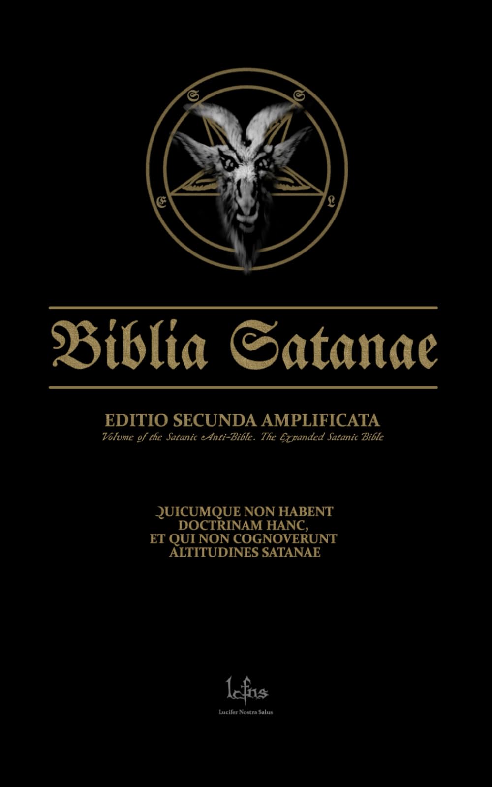 Biblia Satanae ESA: Volume of the Satanic Anti-Bible. The Expanded Satanic Bible (Satanism of the Ecclesia Luciferi)