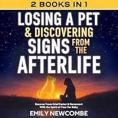 Losing a Pet & Discovering Signs from the Afterlife (2 Books in 1) Audiolibro Por Emily Newcombe arte de portada