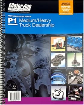 P1 Medium/HeavyDuty Truck Parts Specialists: The Motor Age Training Self-Study Guide for ASE Certification
